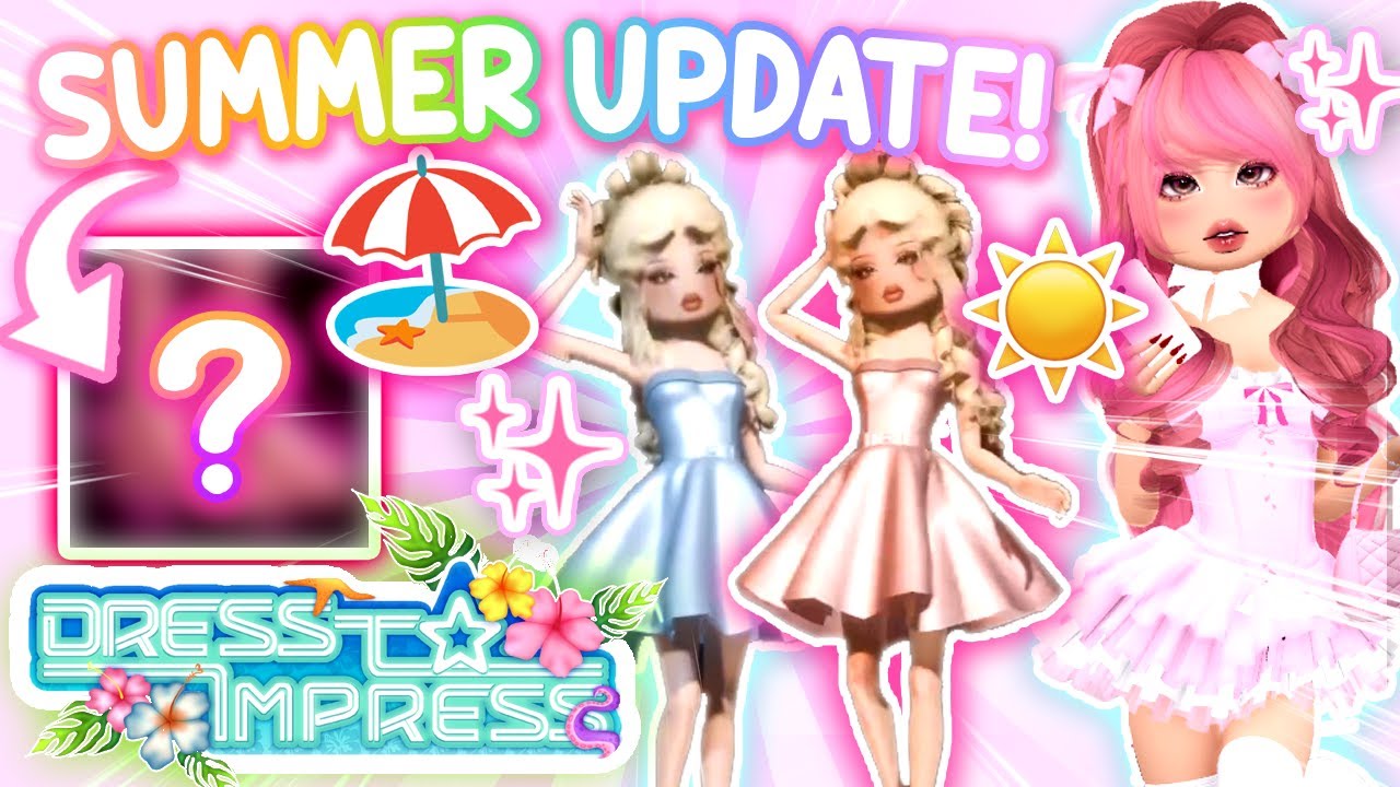 When is Dress to Impress summer update coming out